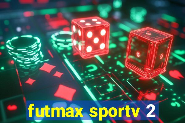 futmax sportv 2